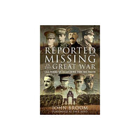 Pen & Sword Books Ltd Reported Missing in the Great War (inbunden, eng)