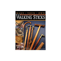 Fox Chapel Publishing Make Your Own Walking Sticks (häftad, eng)