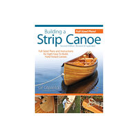 Fox Chapel Publishing Building a Strip Canoe, Second Edition, Revised & Expanded (häftad, eng)