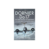 Pen & Sword Books Ltd Dornier Do 17 in the Battle of Britain (inbunden, eng)