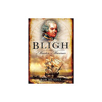 Pen & Sword Books Ltd Bligh: Master Mariner (häftad, eng)