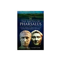 Pen & Sword Books Ltd The Battle of Pharsalus (48 BC) (inbunden, eng)