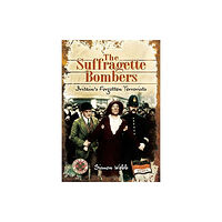 Pen & Sword Books Ltd The Suffragette Bombers (häftad, eng)