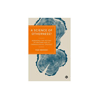 Bristol University Press A Science of Otherness? (inbunden, eng)