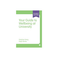 Sage Publications Ltd Your Guide to Wellbeing at University (häftad, eng)