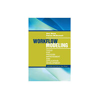 Artech House Publishers Workflow Modeling: Tools for Process Improvement and Applications, Second Edition (inbunden, eng)