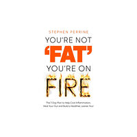 Pan Macmillan You're Not 'Fat', You're On Fire (häftad, eng)