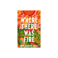 Pan Macmillan Where There Was Fire (häftad, eng)