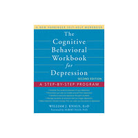 New Harbinger Publications The Cognitive Behavioral Workbook for Depression, Second Edition (häftad, eng)