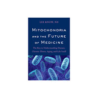 Chelsea Green Publishing Co Mitochondria and the Future of Medicine (häftad, eng)