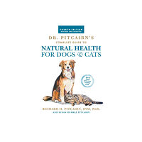 Rodale press inc. Dr. Pitcairn's Complete Guide to Natural Health for Dogs & Cats (4th Edition) (häftad, eng)