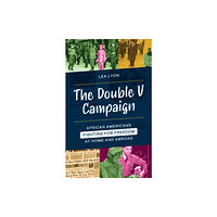 Rowman & littlefield The Double V Campaign (inbunden, eng)