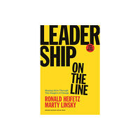 Harvard Business Review Press Leadership on the Line, With a New Preface (inbunden, eng)