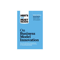 Harvard Business Review Press HBR's 10 Must Reads on Business Model Innovation (with featured article "Reinventing Your Business Model" by Mark W. Joh...