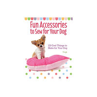 Companion House Fun Accessories to Sew for Your Dog (häftad, eng)