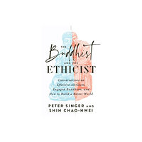 Shambhala Publications Inc The Buddhist and the Ethicist (häftad, eng)