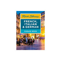 Avalon Travel Publishing Rick Steves French, Italian & German Phrase Book (Seventh Edition) (häftad, eng)