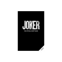 Insight Editions Joker: The Official Script Book (inbunden, eng)