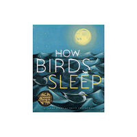 Astra Publishing House How Birds Sleep (inbunden, eng)