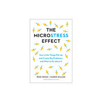 Harvard Business Review Press The Microstress Effect (inbunden, eng)