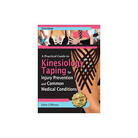 Human Kinetics Publishers A Practical Guide to Kinesiology Taping for Injury Prevention and Common Medical Conditions (häftad, eng)