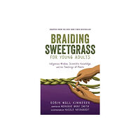 Lerner Publishing Group Braiding Sweetgrass for Young Adults (häftad, eng)