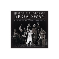 Turner Publishing Company Historic Photos of Broadway (inbunden, eng)