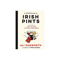 Nine Bean Rows Books A Compendium of Irish Pints (inbunden, eng)