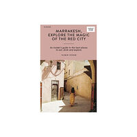 Hardie Grant Explore Marrakesh, Explore the Magic of the Red City (häftad, eng)