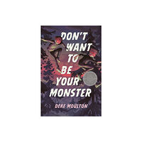 Tundra Books Don't Want to Be Your Monster (häftad, eng)