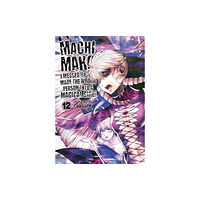 Seven Seas Entertainment, LLC Machimaho: I Messed Up and Made the Wrong Person Into a Magical Girl! Vol. 12 (häftad, eng)