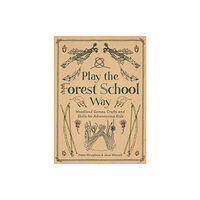 Watkins Media Limited Play the Forest School Way (häftad, eng)