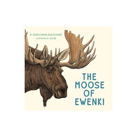 Greystone Books,Canada The Moose of Ewenki (inbunden, eng)