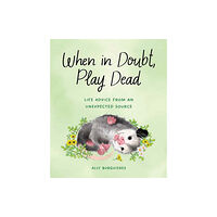 Quirk Books When in Doubt, Play Dead (inbunden, eng)