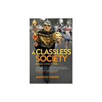 Quarto Publishing Plc A Classless Society (häftad, eng)