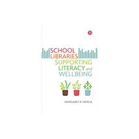 Facet Publishing School Libraries Supporting Literacy and Wellbeing (häftad, eng)