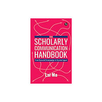 Facet Publishing The Scholarly Communication Handbook (häftad, eng)