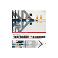 Octopus publishing group The Photographers Eye: A graphic Guide (häftad, eng)