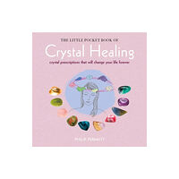 Ryland, Peters & Small Ltd The Little Pocket Book of Crystal Healing (häftad, eng)