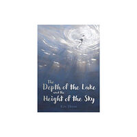 Floris Books The Depth of the Lake and the Height of the Sky (inbunden, eng)