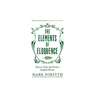 Icon Books The Elements of Eloquence (häftad, eng)