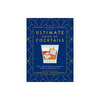 Hardie Grant Books (UK) The Ultimate Book of Cocktails (inbunden, eng)