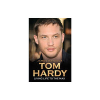 John Blake Publishing Ltd Tom Hardy - Rise of a Legend (häftad, eng)