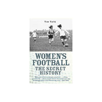 John Blake Publishing Ltd Secret History Of Womens Football (häftad, eng)