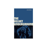 Gemini Books Group Ltd The Velvet Underground (inbunden, eng)