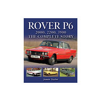 The Crowood Press Ltd Rover P6: 2000, 2200, 3500 (inbunden, eng)