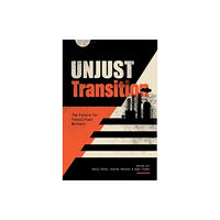 Fernwood Publishing Co Ltd Unjust Transition (häftad, eng)