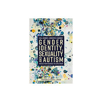 Jessica kingsley publishers Gender Identity, Sexuality and Autism (häftad, eng)