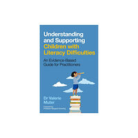 Jessica kingsley publishers Understanding and Supporting Children with Literacy Difficulties (häftad, eng)