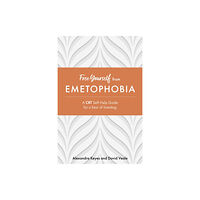 Jessica kingsley publishers Free Yourself from Emetophobia (häftad, eng)